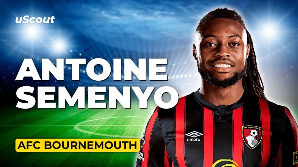 How Good Is Antoine Semenyo at Bournemouth? How Good Is Antoine Semenyo at Bournemouth?