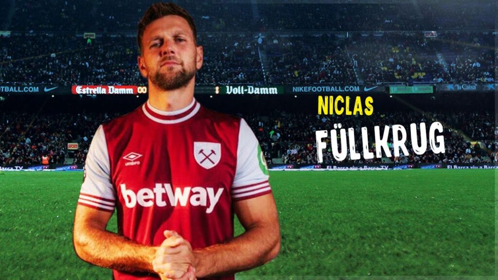 Niclas Füllkrug • Amazing Goals & Skills • Welcome to West Ham