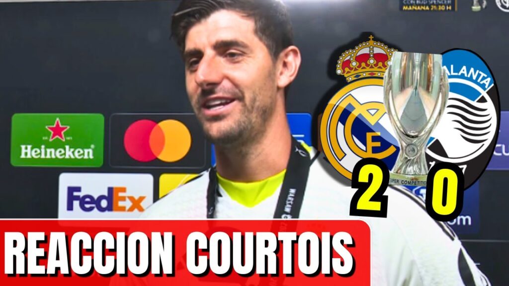 🔴🎙️REACCION de THIBAUT COURTOIS TRAS la VICTORIA del REAL MADRID ante el ATALANTA - 2 x 0