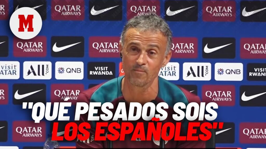 Luis Enrique, a una pregunta sobre Mbappé: "Qué pesados sois los españoles, madre mía" MARCA