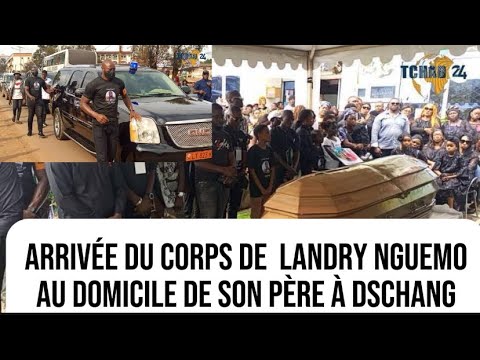 Arrivée du corps de Landry Nguemo au domicile de son père à Dschang