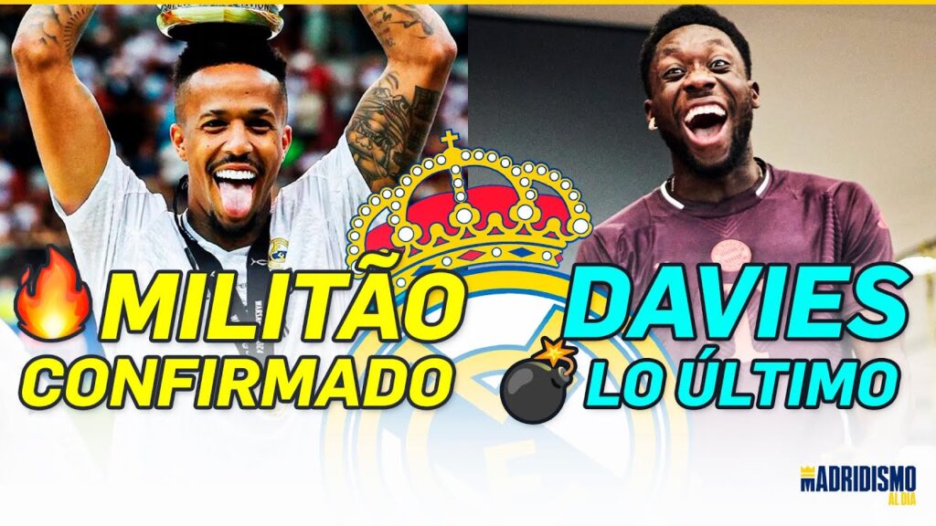 💥✅ ALPHONSO DAVIES y la ÚLTIMA HORA | MILITAO y el REAL MADRID! 💰🔥