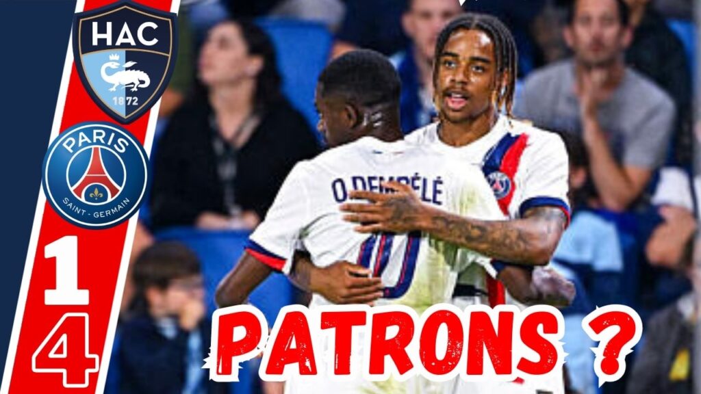 ⚽ LE HAVRE/PSG (1-4): RAMOS, NEVES, LEE...JOLI DÉPART ?🔴🔵