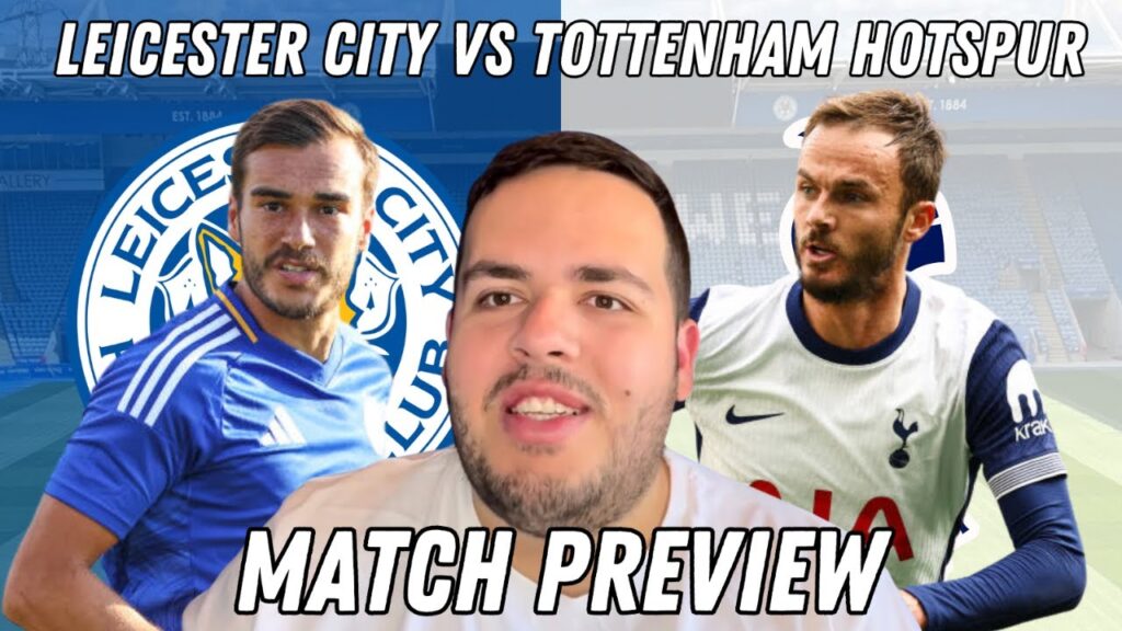 The Monday Night Football Opener|Leicester City vs Tottenham Hotspur|Match Preview|