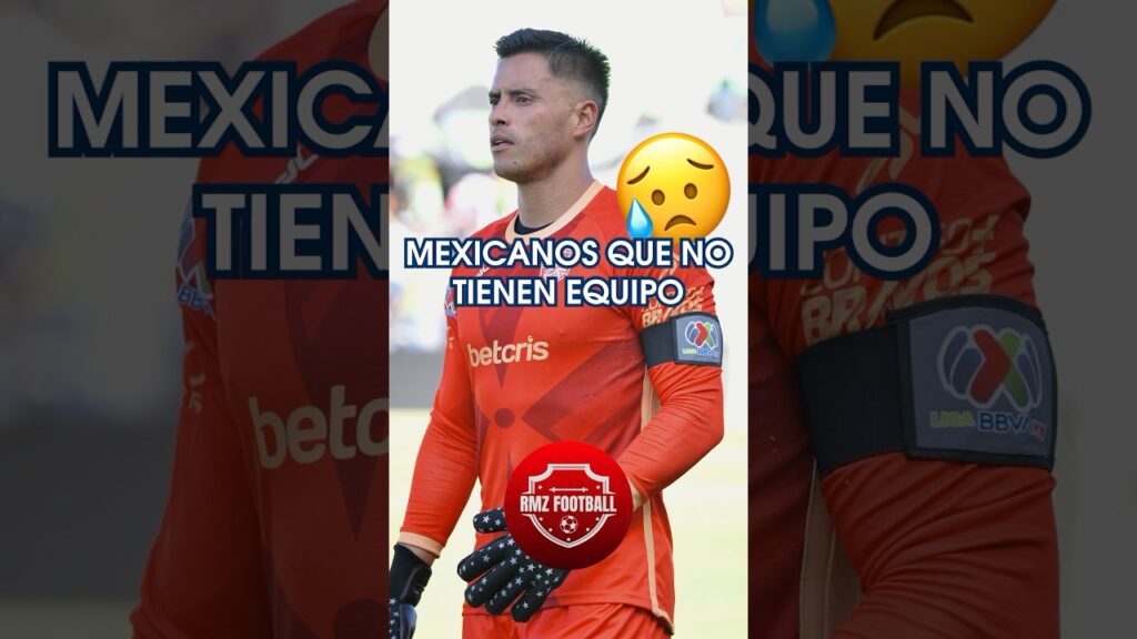 Jugadores Mexicanos que NO Tienen Equipo: Alfredo Talavera #futbol