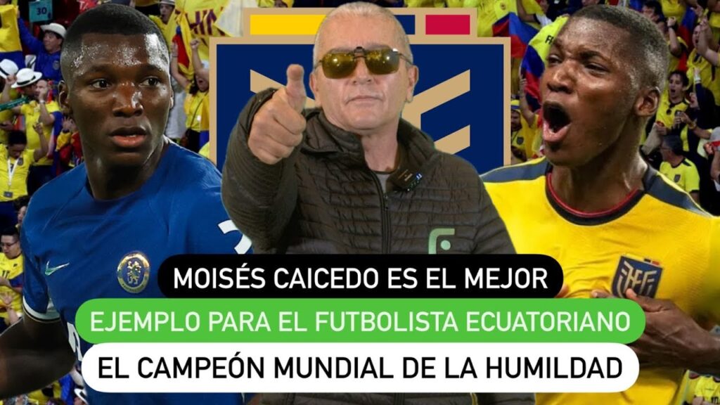Moisés Caicedo es el mejor ejemplo para el futbolista ecuatoriano, el campeón mundial de la humildad