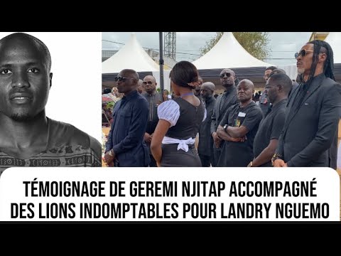 témoignage Geremi Njitap devant Rigobert Song et Alexandre Song aux obsèques de Landry Nguemo