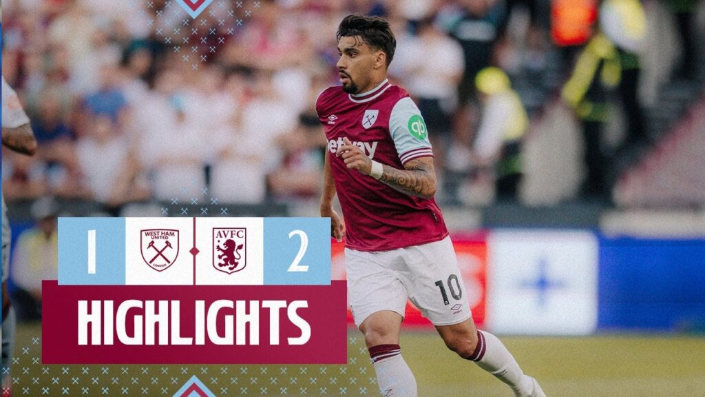 West Ham 1-2 Aston Villa | Premier League Highlights