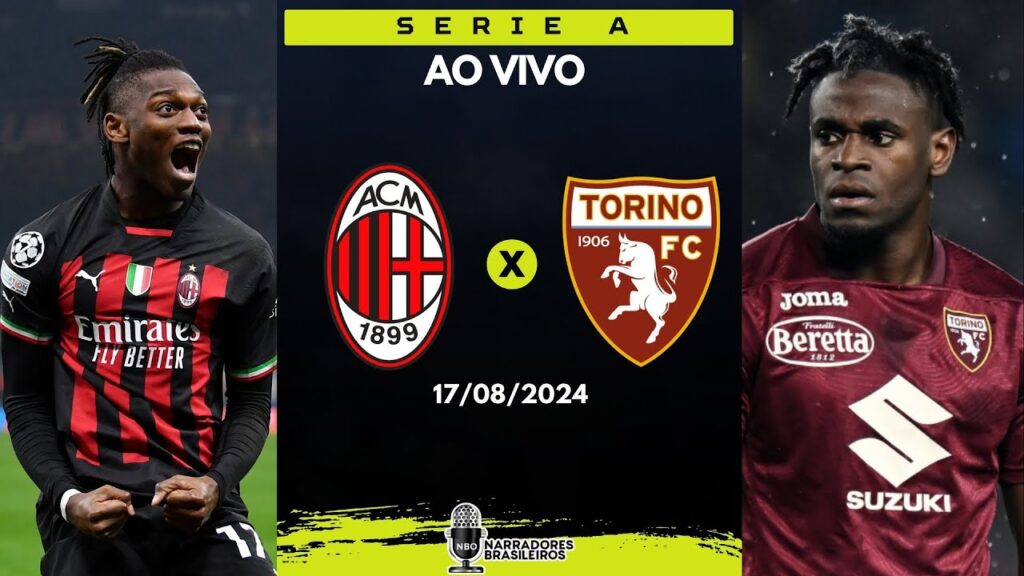 Milan x Torino: escalações, onde assistir e palpites – Serie A – 17/08/2024