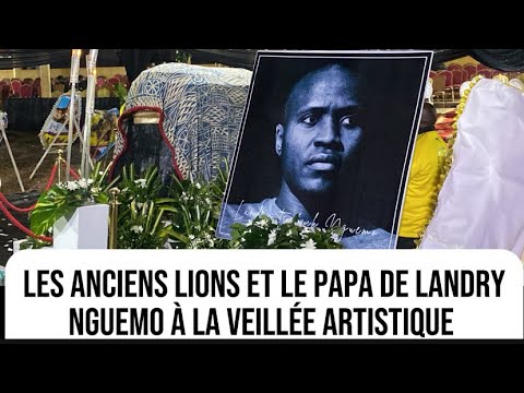 Veillée artistique de Landry Nguemo en presence de son père et des anciens lions indomptables
