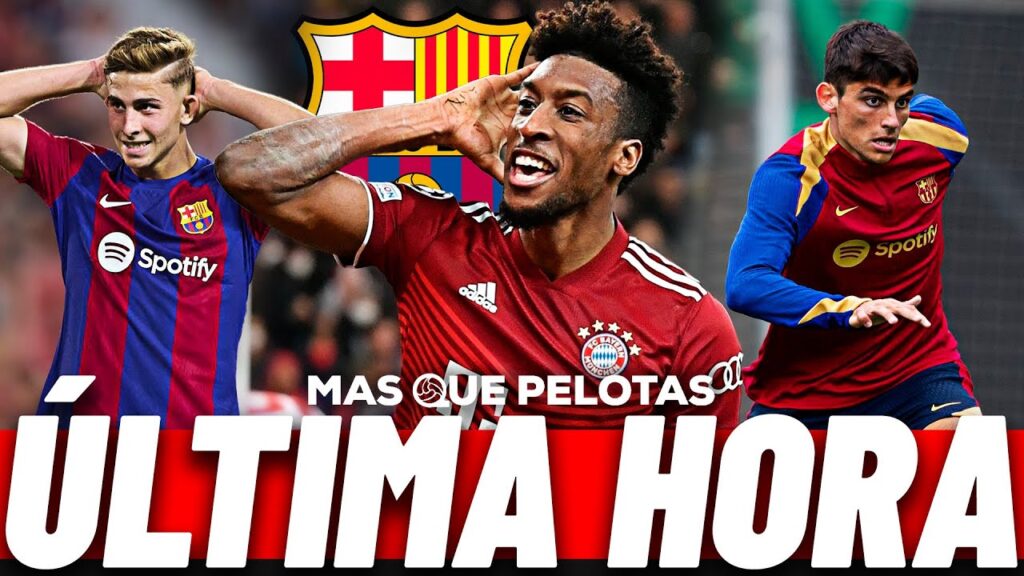 ⚠️KINGSLEY COMAN: EL BAYERN ACEPTA UNA CESIÓN | GERARD MARTIN TERMINA CONTRATO | ¡VUELVE FERMIN!