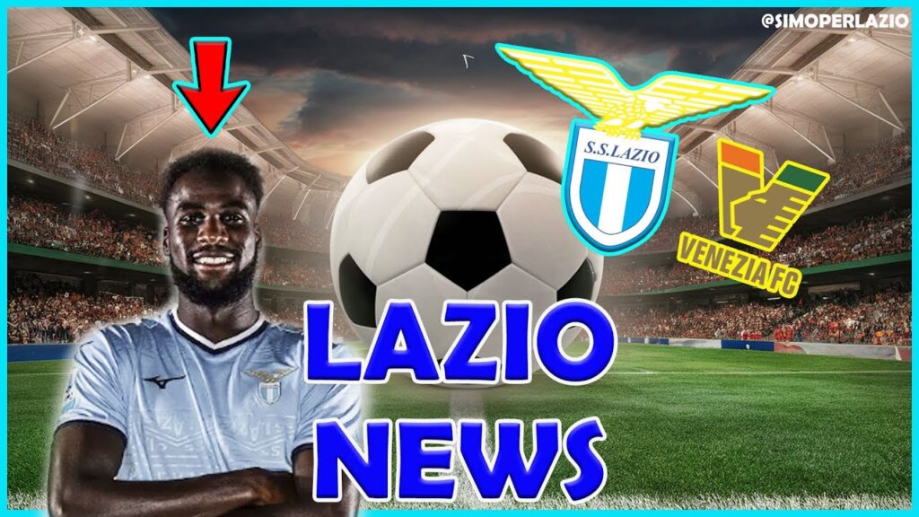 🦅 BOULAYE DIA: I DETTAGLI 💶 + LAZIO-VENEZIA (ultimissime)🚨