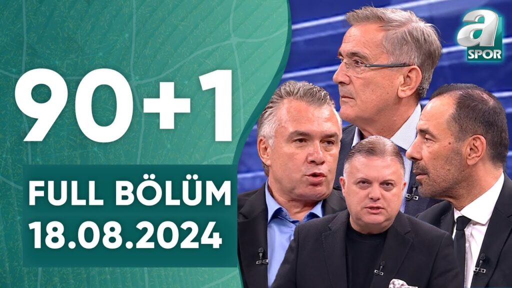 Gökhan Keskin: "Beşiktaş Memphis Depay İle Görüşüyor" / A Spor / 90+1 Full Bölüm / 18.08.2024