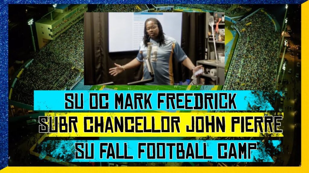 SUBR Chancellor John Pierre, SU OC Mark Frederick, SU Fall Football Camp Update l Jaguar Journal