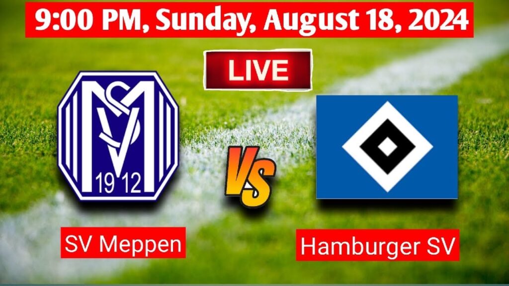 SV Meppen Vs Hamburger SV | German Cup Live Match Score 2024