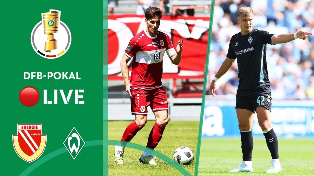 FC Energie Cottbus vs. SV Werder Bremen | LIVE | DFB-Pokal 2024/25 - Round 1