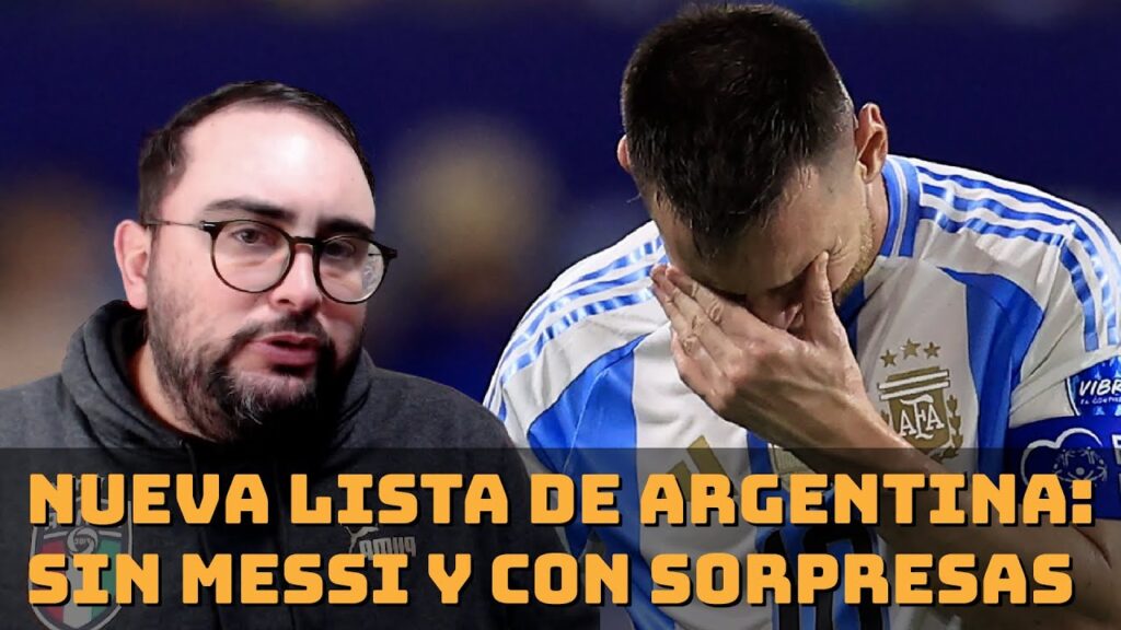 🇦🇷 👉 NUEVA LISTA DE ARGENTINA: SIN MESSI Y CON SORPRESAS 👈 🇦🇷