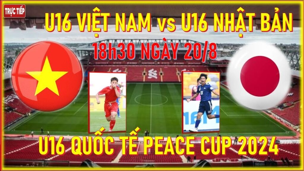 🛑LIVE: U16 VIỆT NAM vs U16 NHẬT BẢN, 18h30 NGÀY 20/8. ĐỊA CHẤN TIẾP THEO