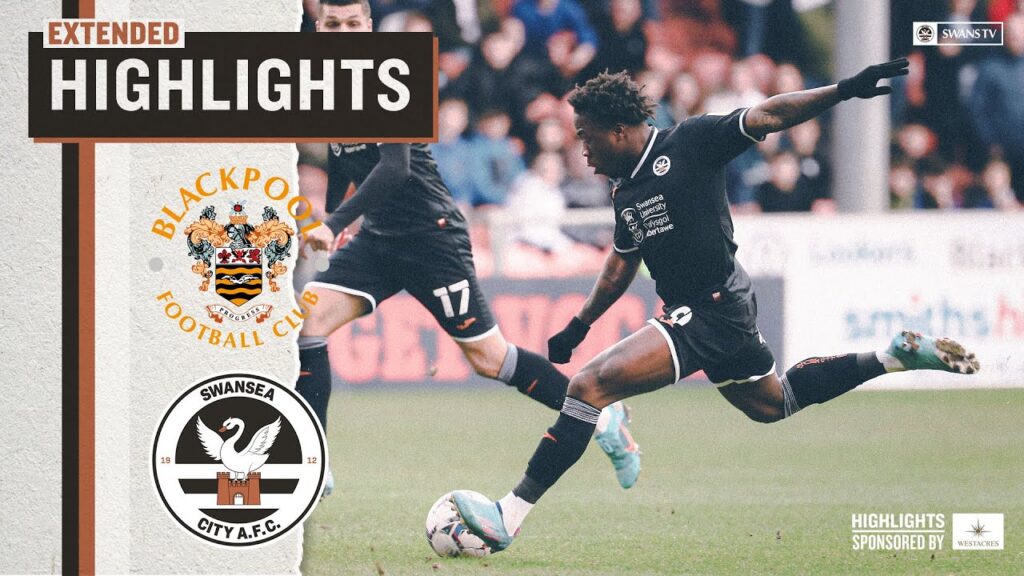 Blackpool v Swansea City | Extended Highlights.