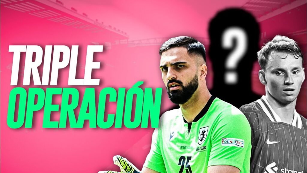 🧩 3 operaciones en el Liverpool, el mismo problema y una solución | Noticias mercado de fichajes