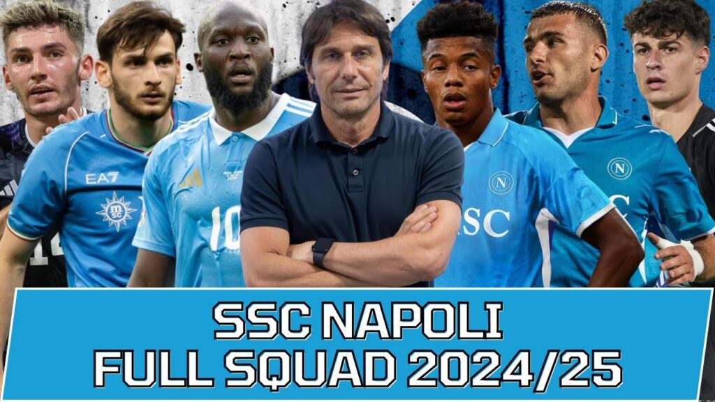 SSC NAPOLI FULL SQUAD SEASON 2024/25 | Napoli Squad Update with Transfer Rumors