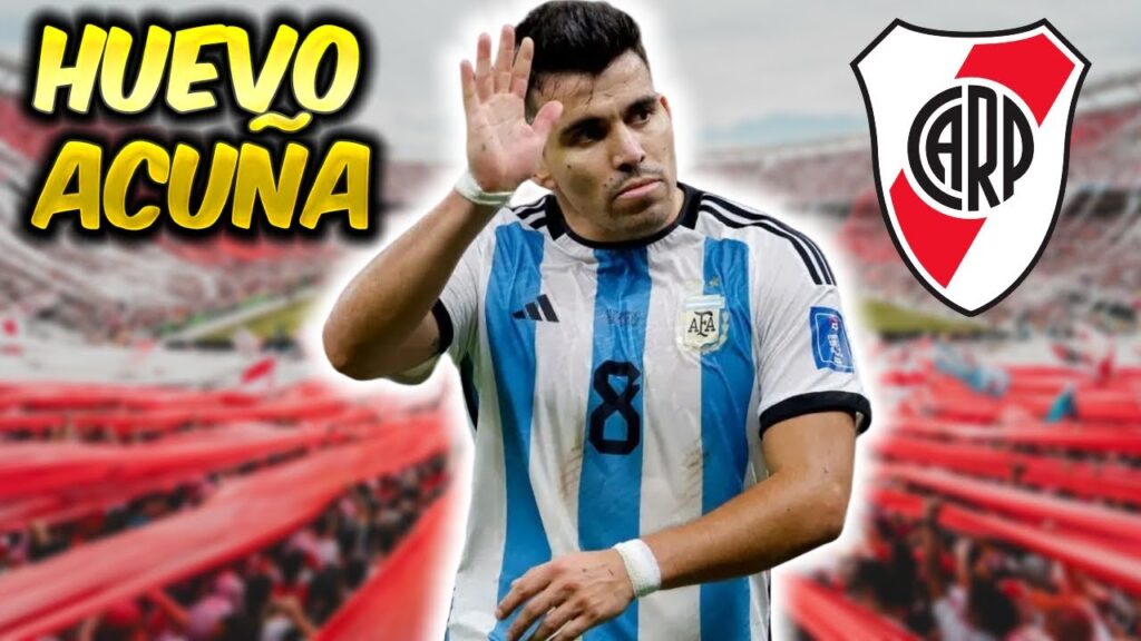 ASÍ JUEGA MARCOS "HUEVO" ACUÑA | NUEVO REFUERZO DE RIVER PLATE