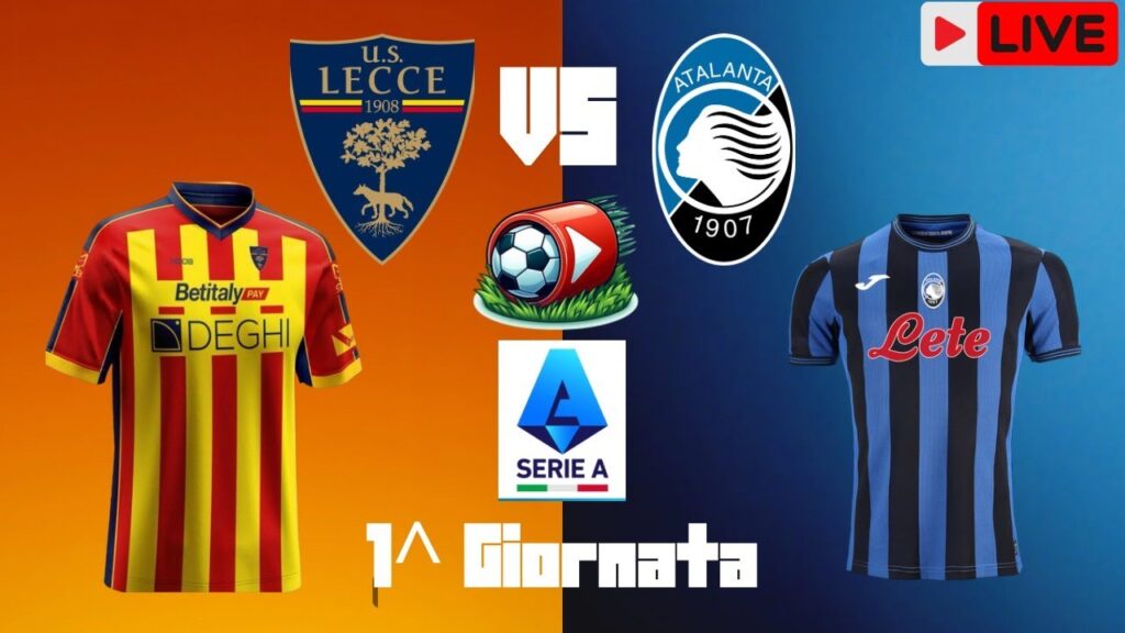 Serie A ⚽Lecce - Atalanta⚽ 🔴Diretta🔴 1^ Giornata 19-08-2024