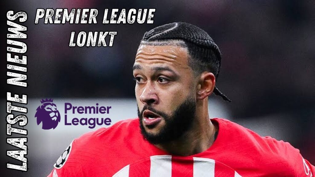 💥🇳🇱  EREDIVISIE NIEUWS: MEMPHIS HEEFT TOPCLUBS VOOR HET UITKIEZEN