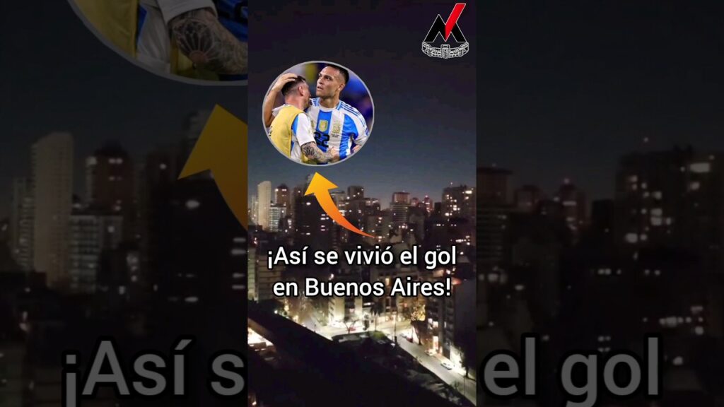 ¡Así se vivió el gol de Lautaro Martínez ante Colombia en Buenos Aires! ⚽️🇦🇷