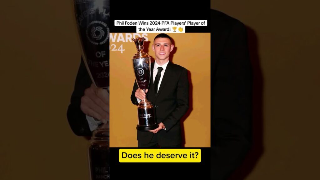 Phil Foden Wins 2024 PFA Players' Player of the Year! #shorts