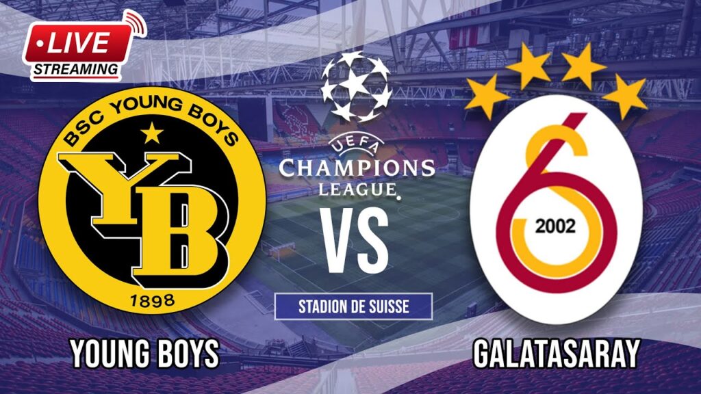 🔴LIVE Young Boys (3) vs (2) Galatasaray | Champions League - LIVE STREAMING 2024