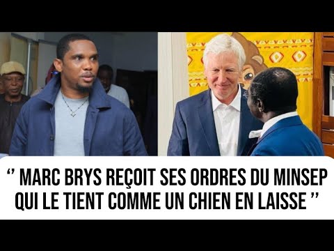 Narcisse Mouelle Kombi tient Marc Brys comme un chien en laisse ; Samuel Eto’o est encore au …