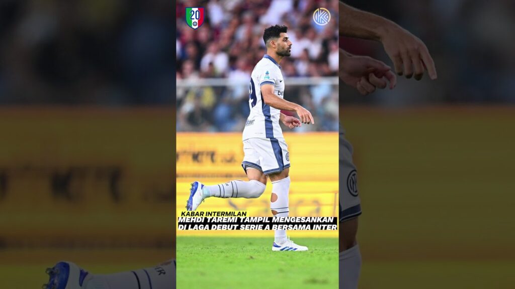 MEHDI TAREMI TAMPIL MENGESANKAN DI LAGA DEBUT SERIE A | KABAR INTERMILAN #499 #intermilan #iminter MEHDI TAREMI TAMPIL MENGESANKAN DI LAGA DEBUT SERIE A | KABAR INTERMILAN #499 #intermilan #iminter