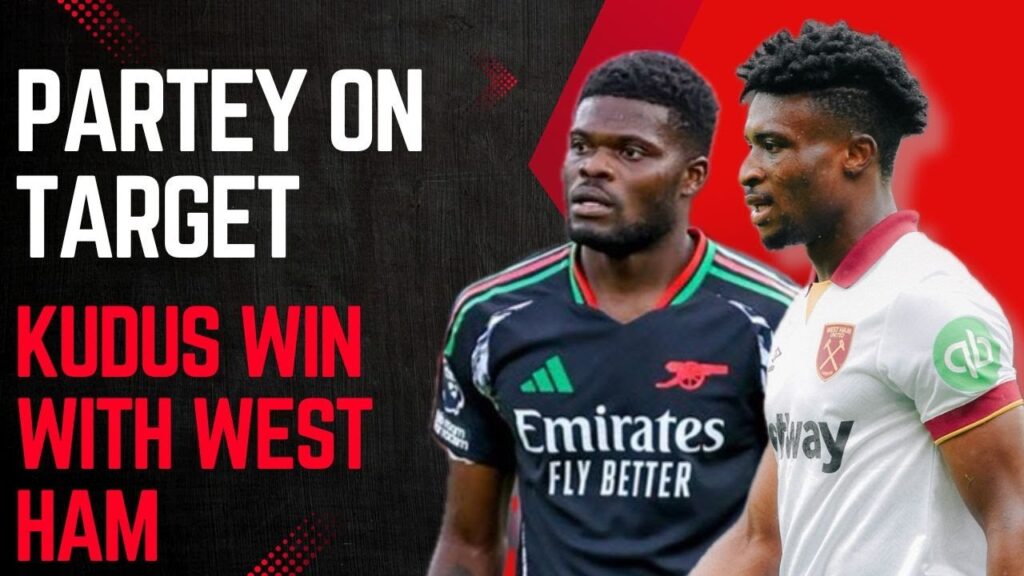THOMAS PARTEY ON TARGET IN ARSENAL WIN VS VILLA, JORDAN AYEW DEBUT & KUDUS RECORD