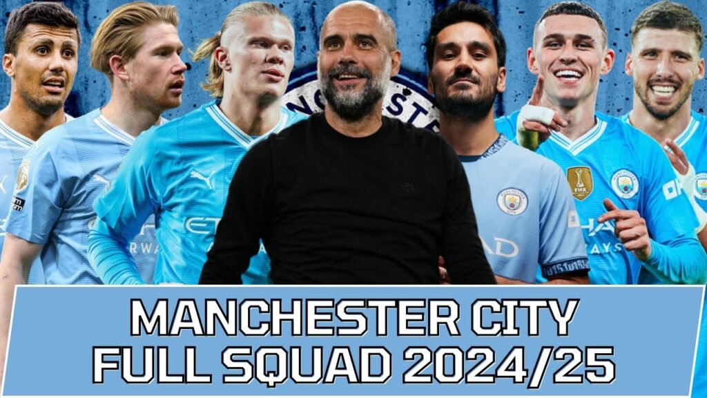 MANCHESTER CITY FULL SQUAD SEASON 2024/25 | Manchester City Squad Update with Transfer Rumors
