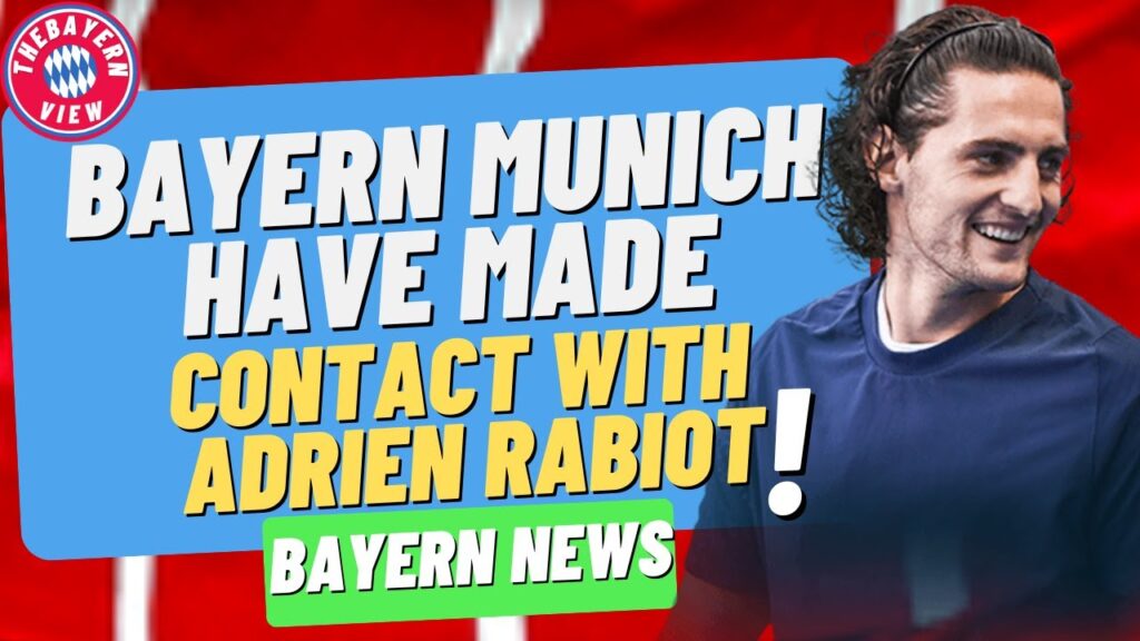 Bayern Munich have made contact with Adrien Rabiot!! - Bayern Munich News