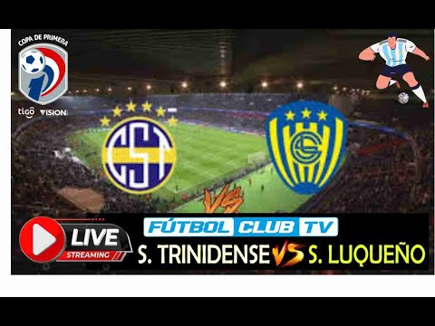 TRINIDENSE VS SPORTIVO LUQUEÑO EN VIVO HOY COPA DE PRIMERA 2024 #envivosiempre #copadeprimera