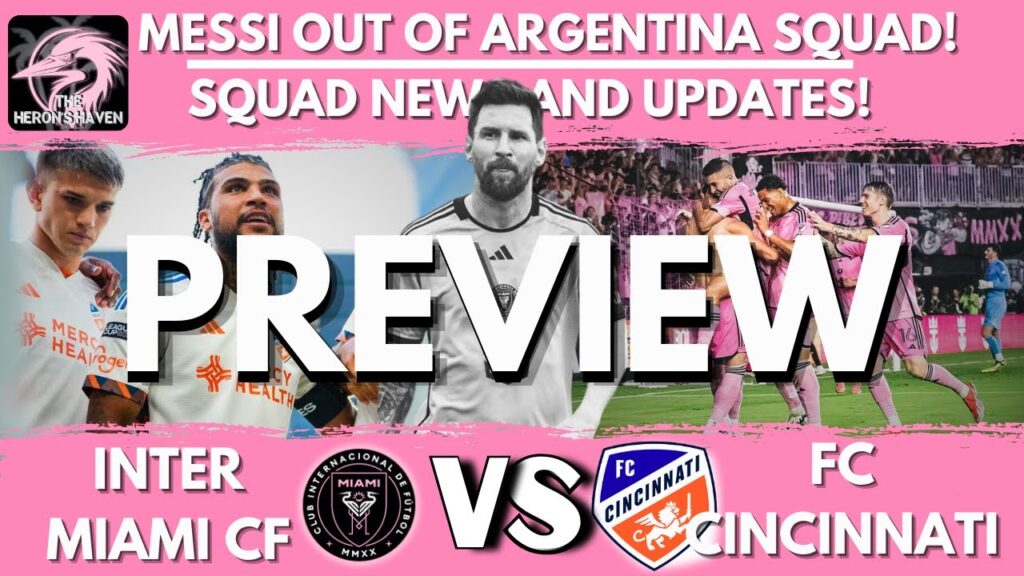 Inter Miami vs FC Cincinnati Matchday 26 Preview + News | The Heron's Haven Podcast