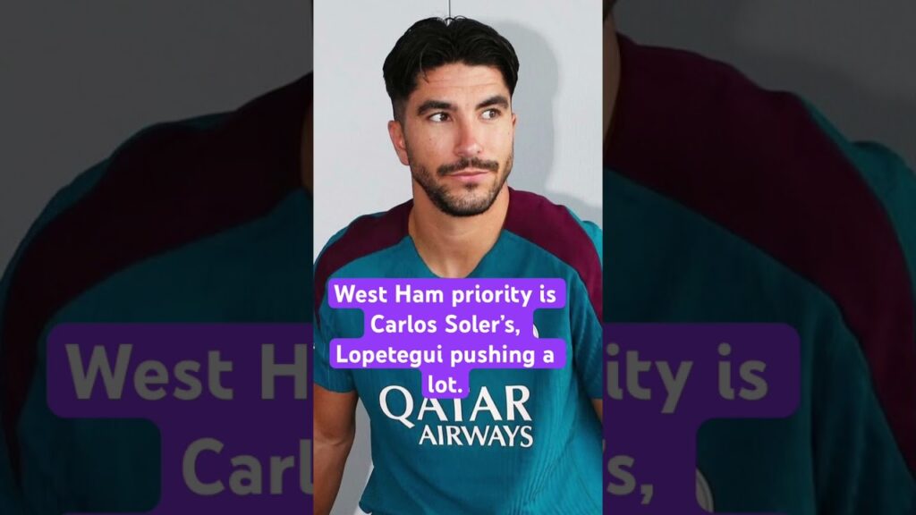 ⚒️ Carlos Soler’s priority is West Ham as manager Lopetegui pushing #football #transfers #shorts