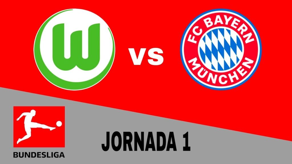 Wolfsburg vs Bayern Munich en vivo Bundesliga Jornada 1