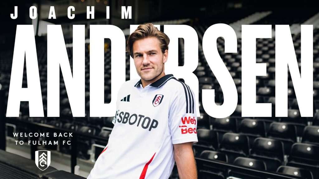 HE CAME, HE SAW, HE SIGNED | Joachim Andersen joins Fulham