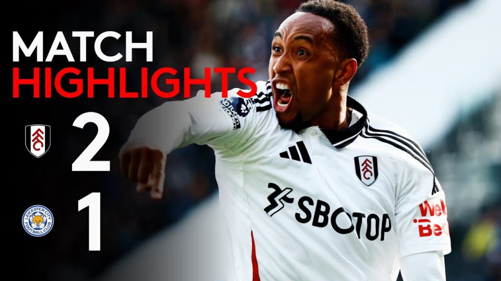 HIGHLIGHTS | Fulham 2-1 Leicester City | Up & Running At Home 🏠