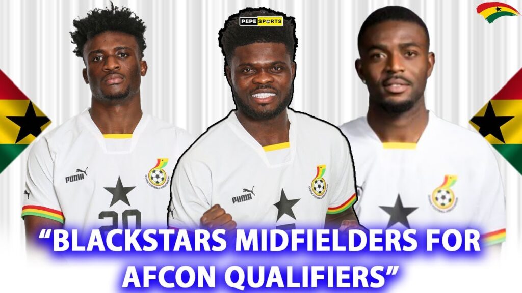 LEAKED🔥KUDUS, PARTEY, ELISHA OWUSU, FORSON AMANKWA, BLACK STARS🇬🇭 MIDFIELDERS FOR ANGOLA & NIGER ...