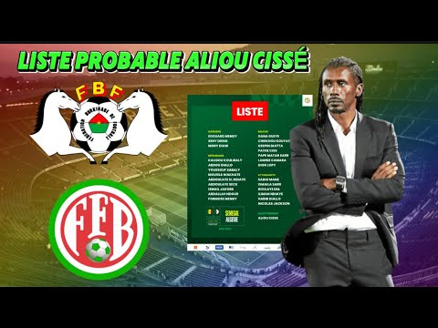 LISTE PROBABLE D’ALIOU CISSÉ POUR LES RENCONTRES BURKINA FASO 🇧🇫 ET BURUNDI 🇧🇮
