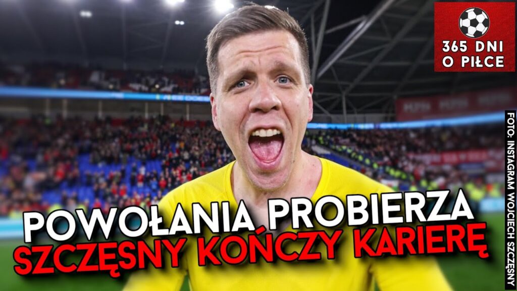 WOJCIECH SZCZĘSNY ZAKOŃCZYŁ KARIERĘ | POWOŁANIA REPREZENTACJI POLSKI NA MECZE LIGI NARODÓW UEFA