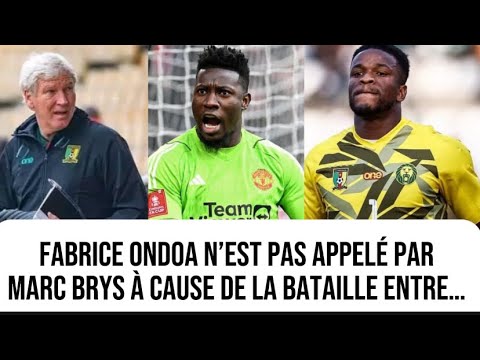 Fabrice Ondoa n’est pas appelé par Marc Brys à cause d’Andre Onana ; Carlos Baleba est aussi …