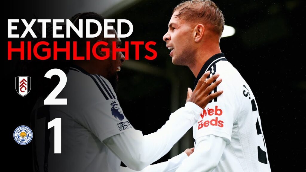 EXTENDED HIGHLIGHTS | Fulham 2-1 | Home Comforts