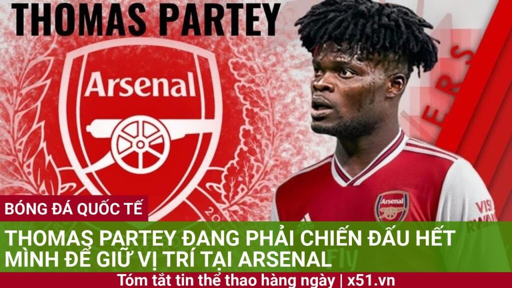 THOMAS PARTEY ĐANG PHẢI CHIẾN ĐẤU HẾT MÌNH ĐỂ GIỮ VỊ TRÍ TẠI ARSENAL