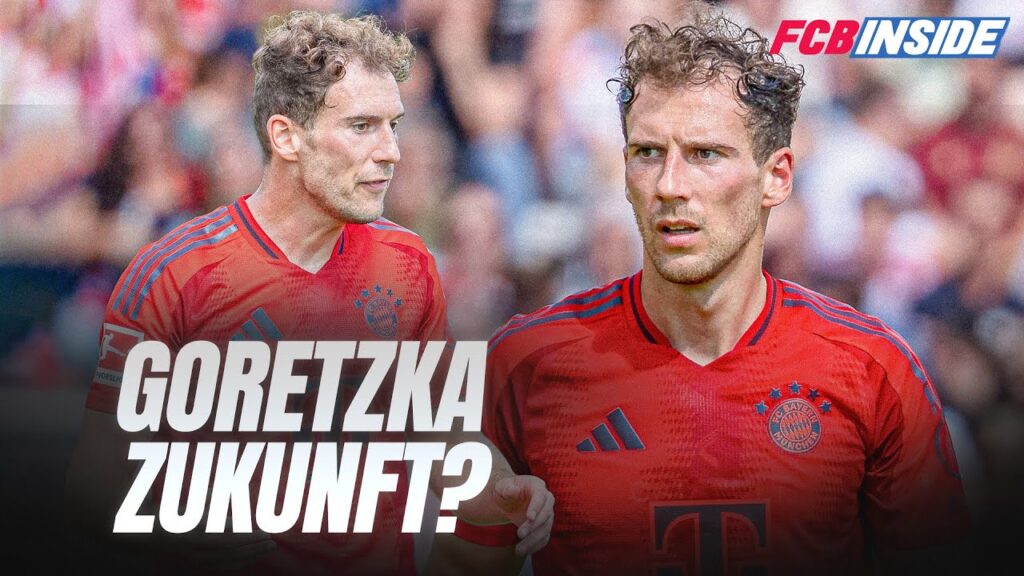 Problemfall Goretzka: Finden die Bayern eine Lösung bis zum Deadline Day?