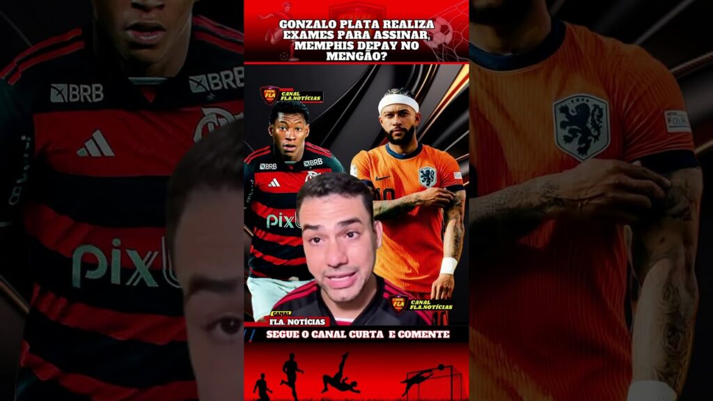 GONZALO PLATA REALIZA EXAMES PARA ASSINAR, MEMPHIS DEPAY NO MENGÃO? #flamengo #futebol #esporte